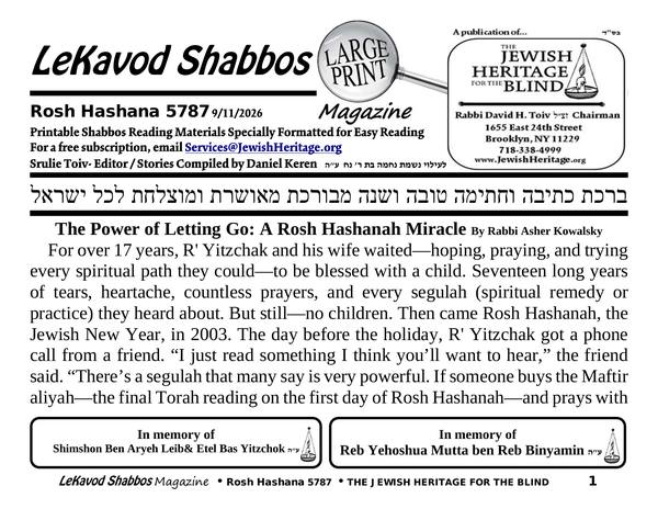 Front page of Lekavod Shabbos, Rosh Hashana 5787. Dedicated in memory of Shimshon Ben Aryeh Leib ע״ה. Co-sponsored in memory of Etel Bas Yitzchok ע״ה & Reb Yehoshua Mutta ben Reb Binyamin ע״ה. Extra Large Print edition: 24 landscape pages in 21-point type.